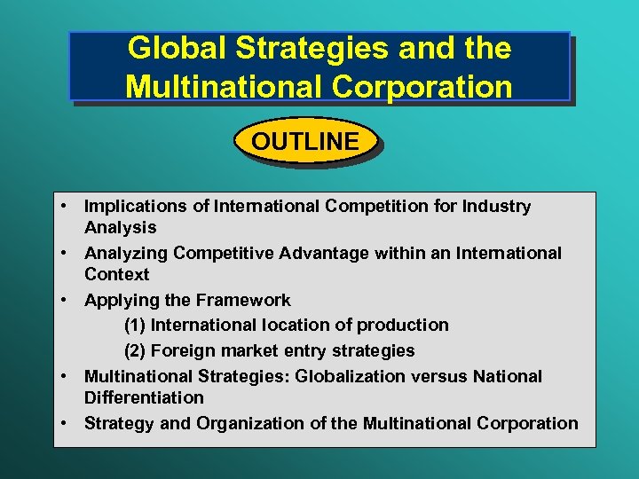 Global Strategies And The Multinational Corporation OUTLINE