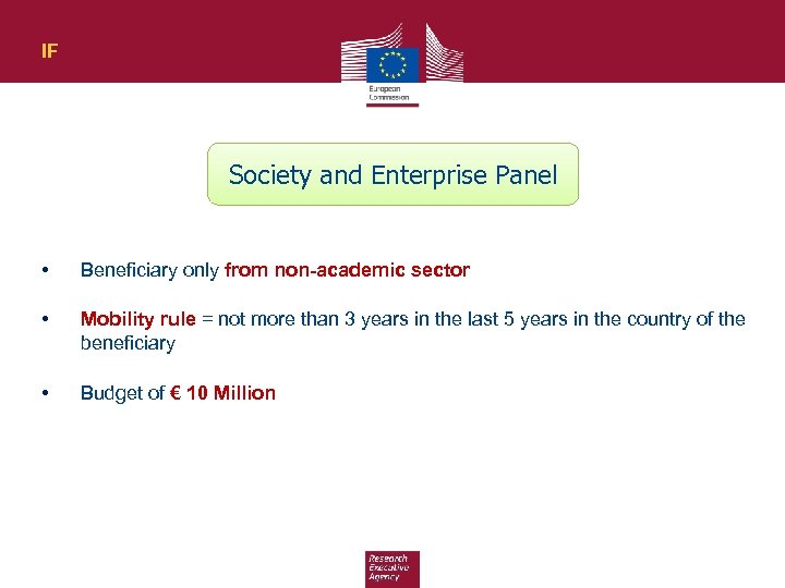 IF Society and Enterprise Panel • Beneficiary only from non-academic sector • Mobility rule