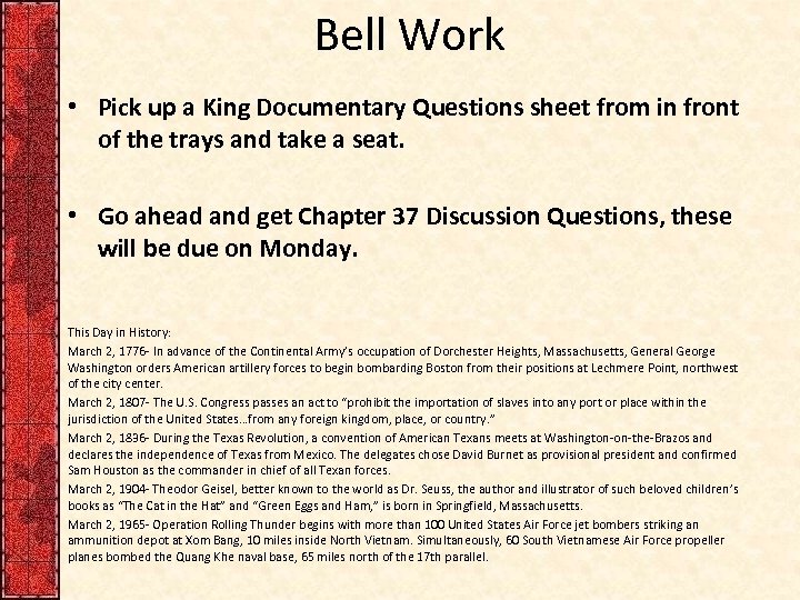 Bell Work • Pick up a King Documentary Questions sheet from in front of