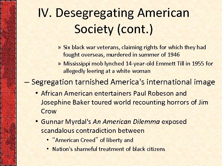 IV. Desegregating American Society (cont. ) » Six black war veterans, claiming rights for
