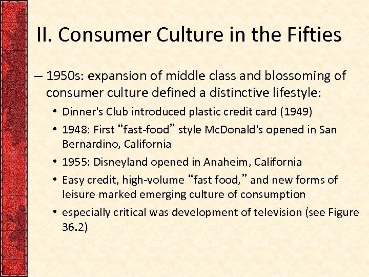 II. Consumer Culture in the Fifties – 1950 s: expansion of middle class and