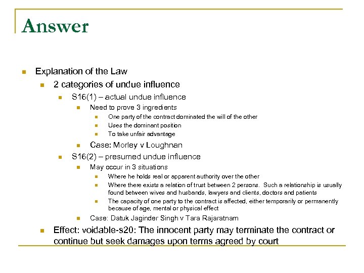 Answer n Explanation of the Law n 2 categories of undue influence n S