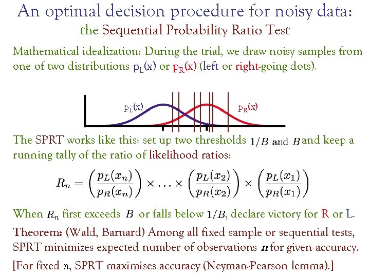 An optimal decision procedure for noisy data: the Sequential Probability Ratio Test Mathematical idealization: