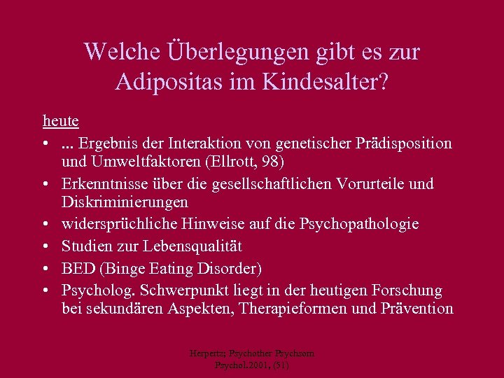 Welche Überlegungen gibt es zur Adipositas im Kindesalter? heute • . . . Ergebnis