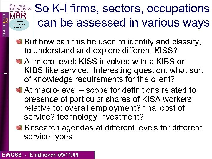 MIIR Centre for Service Research So K-I firms, sectors, occupations can be assessed in