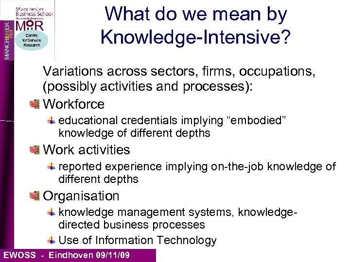 MIIR Centre for Service Research What do we mean by Knowledge-Intensive? Variations across sectors,