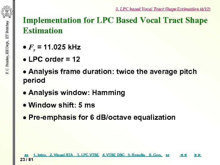 P. C. Pandey, EE Dept, IIT Bombay 3. LPC based Vocal Tract Shape Estimation