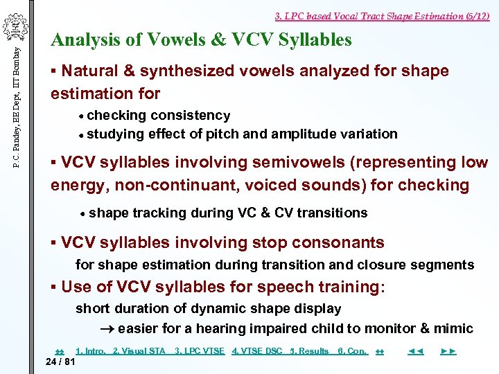 P. C. Pandey, EE Dept, IIT Bombay 3. LPC based Vocal Tract Shape Estimation