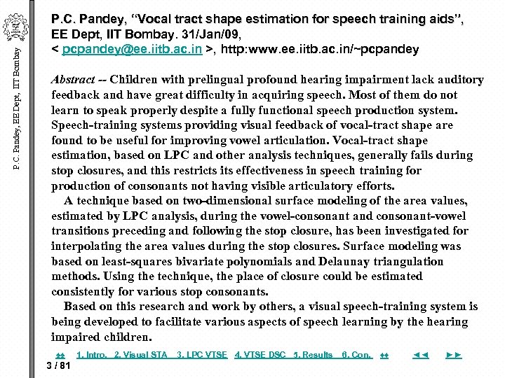 P. C. Pandey, EE Dept, IIT Bombay P. C. Pandey, “Vocal tract shape estimation