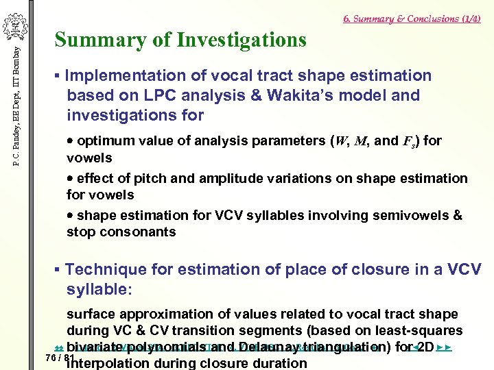 P. C. Pandey, EE Dept, IIT Bombay 6. Summary & Conclusions (1/4) Summary of