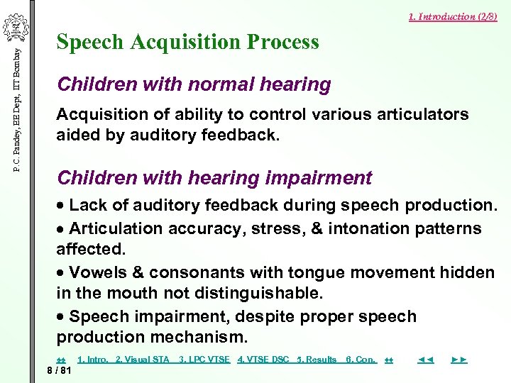 P. C. Pandey, EE Dept, IIT Bombay 1. Introduction (2/8) Speech Acquisition Process Children