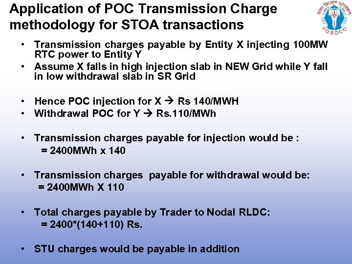 Application of POC Transmission Charge methodology for STOA transactions • Transmission charges payable by