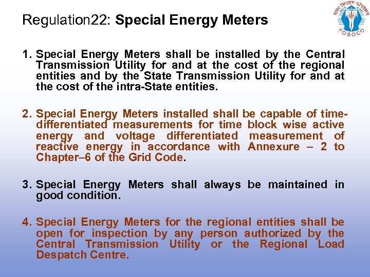 Regulation 22: Special Energy Meters 1. Special Energy Meters shall be installed by the