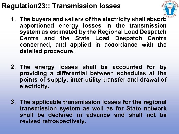 Regulation 23: : Transmission losses 1. The buyers and sellers of the electricity shall