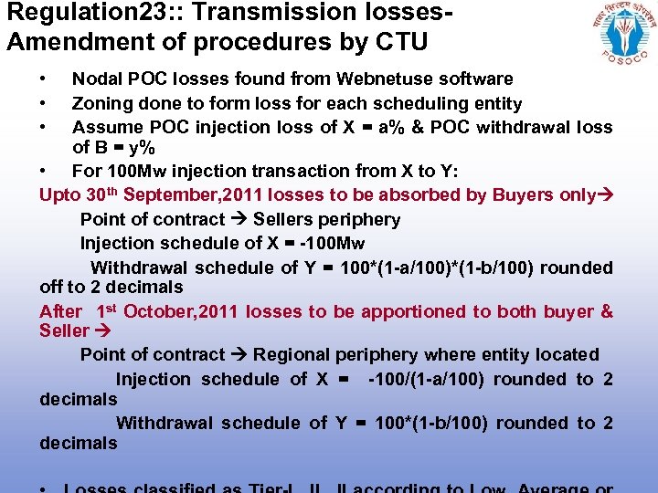 Regulation 23: : Transmission losses. Amendment of procedures by CTU • • • Nodal