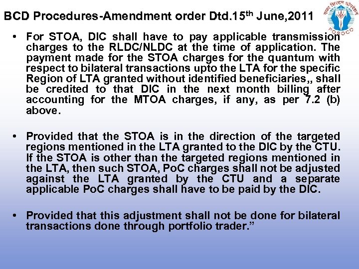 BCD Procedures-Amendment order Dtd. 15 th June, 2011 • For STOA, DIC shall have