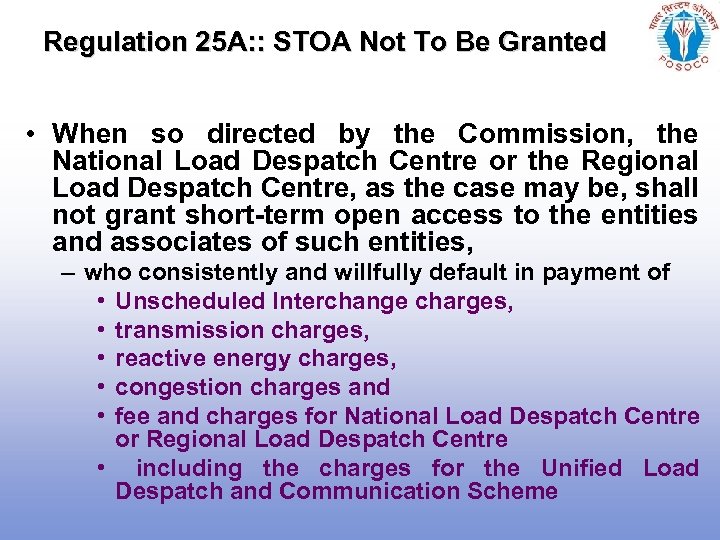 Regulation 25 A: : STOA Not To Be Granted • When so directed by