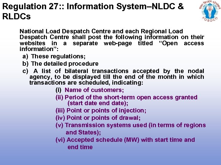 Regulation 27: : Information System–NLDC & RLDCs National Load Despatch Centre and each Regional