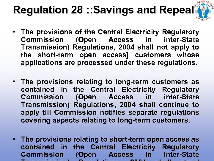 Regulation 28 : : Savings and Repeal • The provisions of the Central Electricity