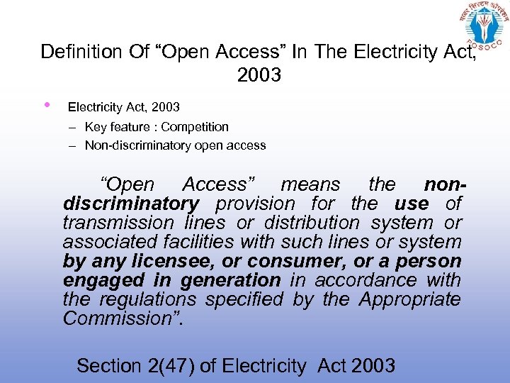 Definition Of “Open Access” In The Electricity Act, 2003 • Electricity Act, 2003 –