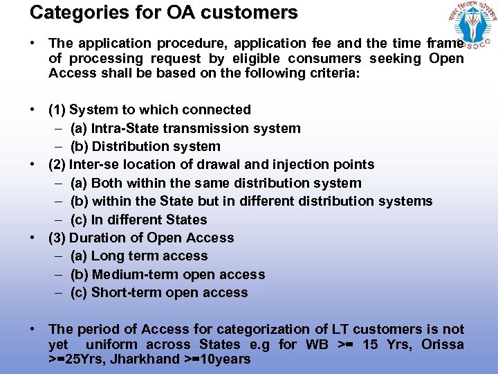 Categories for OA customers • The application procedure, application fee and the time frame