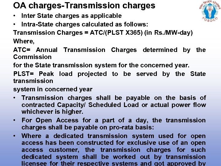 OA charges-Transmission charges • Inter State charges as applicable • Intra-State charges calculated as