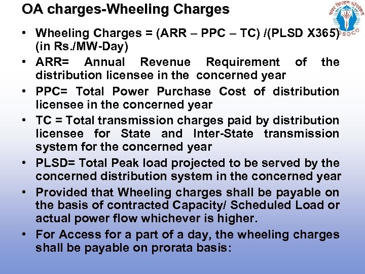 OA charges-Wheeling Charges • Wheeling Charges = (ARR – PPC – TC) /(PLSD X