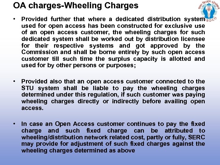 OA charges-Wheeling Charges • Provided further that where a dedicated distribution system used for