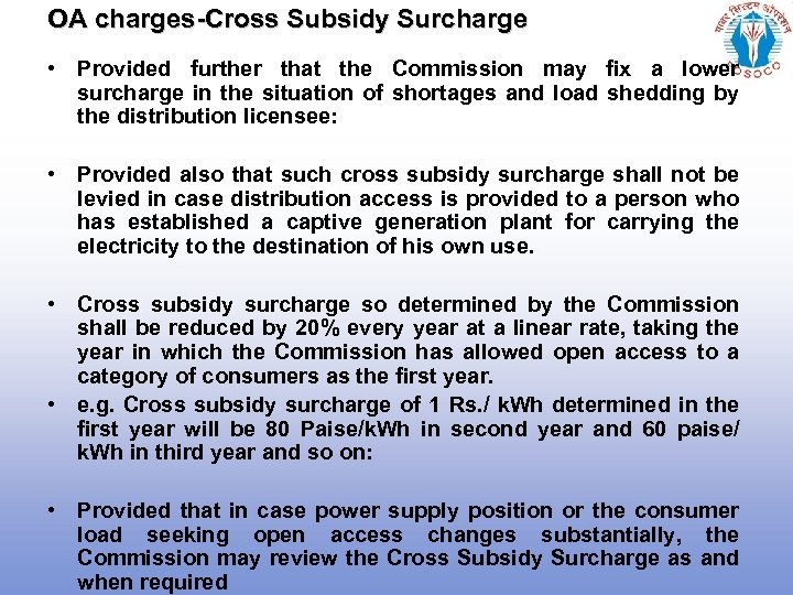 OA charges-Cross Subsidy Surcharge • Provided further that the Commission may fix a lower