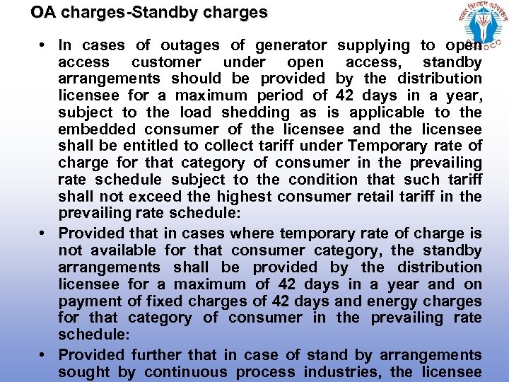 OA charges-Standby charges • In cases of outages of generator supplying to open access