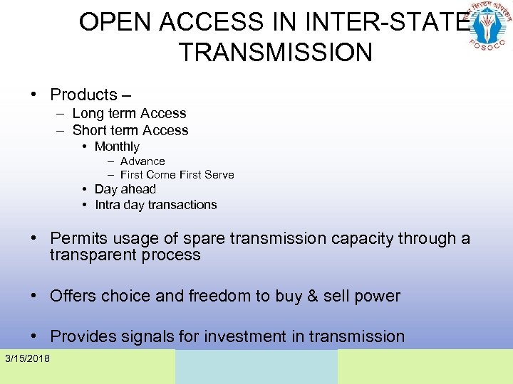 OPEN ACCESS IN INTER-STATE TRANSMISSION • Products – – Long term Access – Short