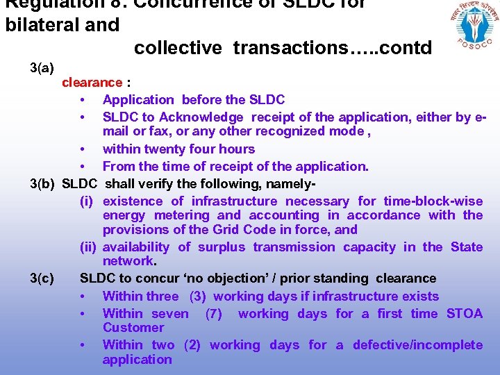 Regulation 8: Concurrence of SLDC for bilateral and collective transactions…. . contd 3(a) clearance