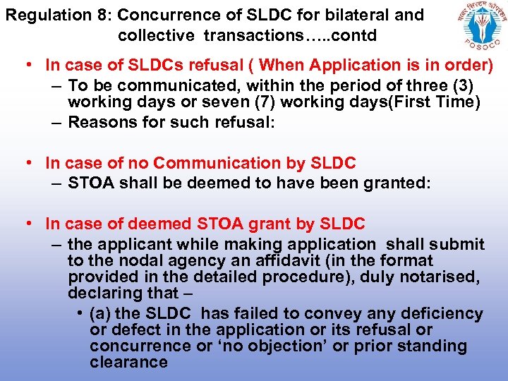 Regulation 8: Concurrence of SLDC for bilateral and collective transactions…. . contd • In