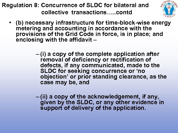 Regulation 8: Concurrence of SLDC for bilateral and collective transactions…. . contd • (b)