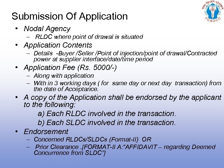 Submission Of Application • Nodal Agency – RLDC where point of drawal is situated