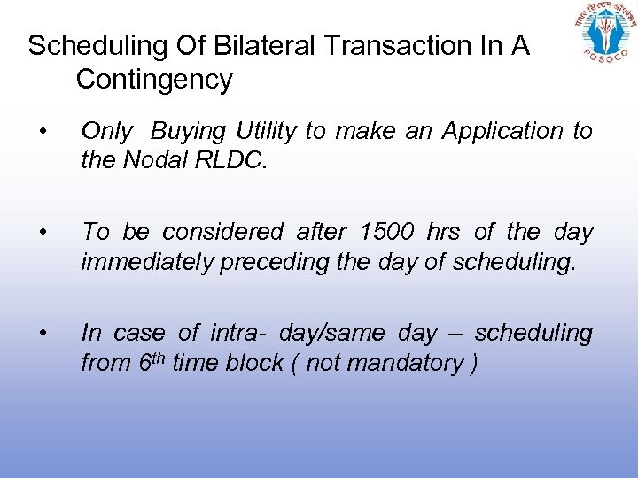 Scheduling Of Bilateral Transaction In A Contingency • Only Buying Utility to make an