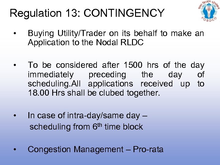 Regulation 13: CONTINGENCY • Buying Utility/Trader on its behalf to make an Application to