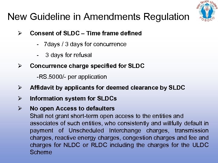 New Guideline in Amendments Regulation Ø Consent of SLDC – Time frame defined -