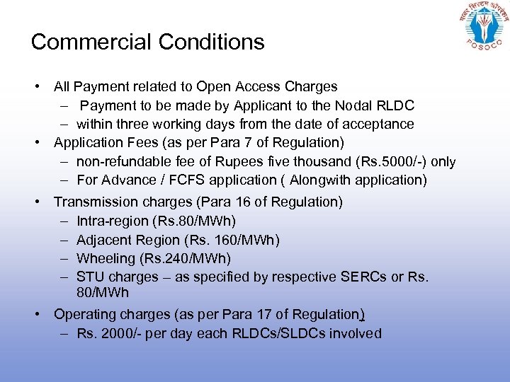 Commercial Conditions • All Payment related to Open Access Charges – Payment to be