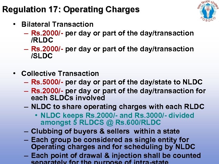 Regulation 17: Operating Charges • Bilateral Transaction – Rs. 2000/- per day or part