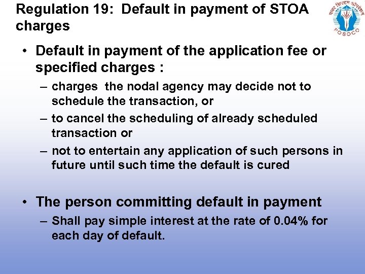 Regulation 19: Default in payment of STOA charges • Default in payment of the