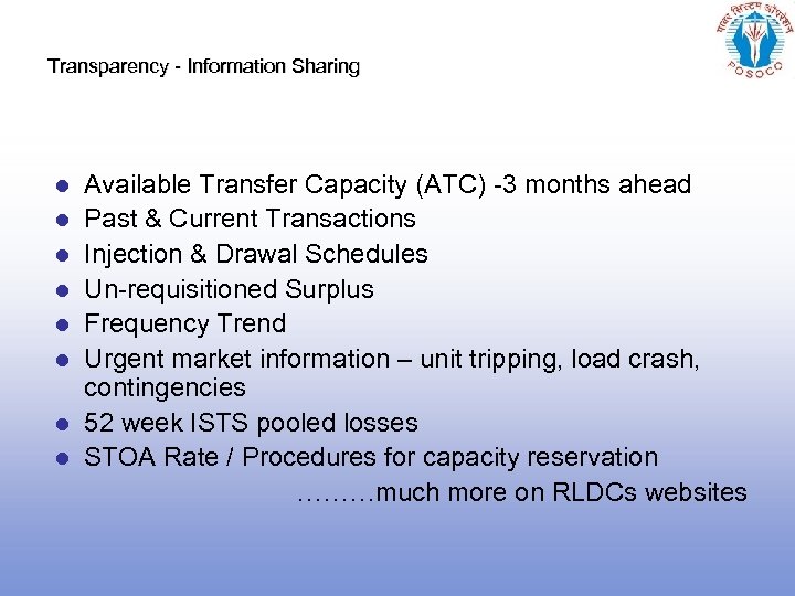 Transparency - Information Sharing l l l l Available Transfer Capacity (ATC) -3 months