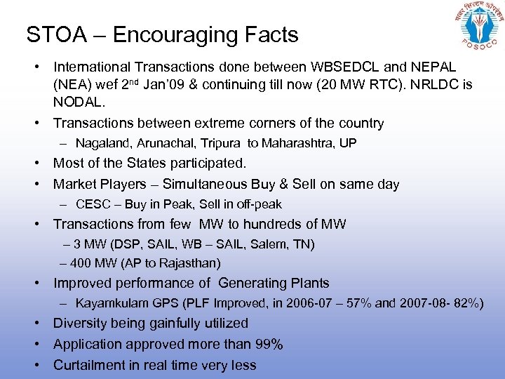 STOA – Encouraging Facts • International Transactions done between WBSEDCL and NEPAL (NEA) wef