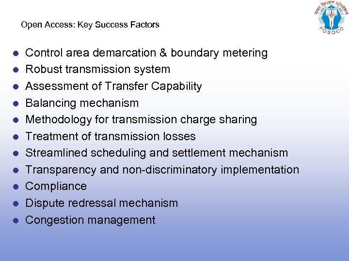 Open Access: Key Success Factors l l l Control area demarcation & boundary metering