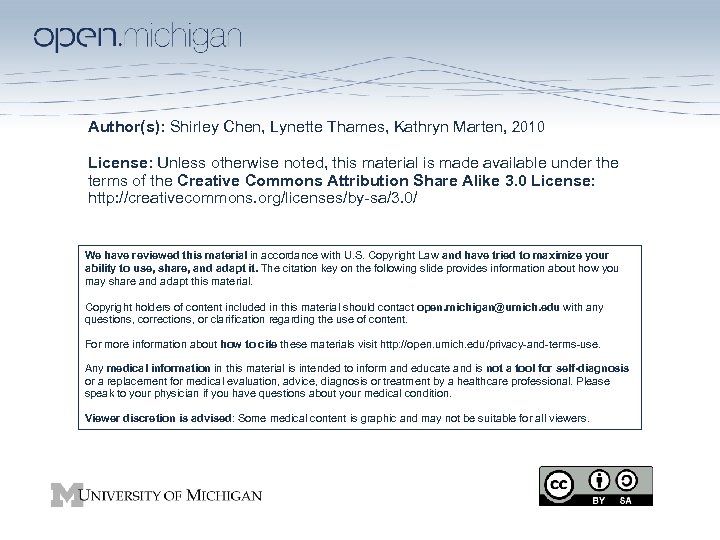 Author(s): Shirley Chen, Lynette Thames, Kathryn Marten, 2010 License: Unless otherwise noted, this material