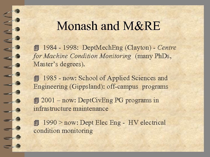 Monash and M&RE 4 1984 - 1998: Dept. Mech. Eng (Clayton) - Centre for