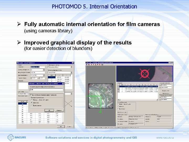PHOTOMOD 5. Internal Orientation Fully automatic internal orientation for film cameras (using cameras library)