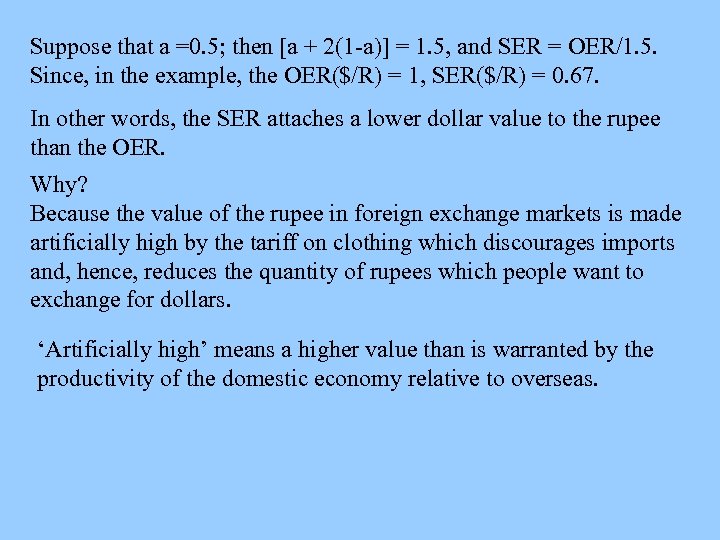 Suppose that a =0. 5; then [a + 2(1 -a)] = 1. 5, and