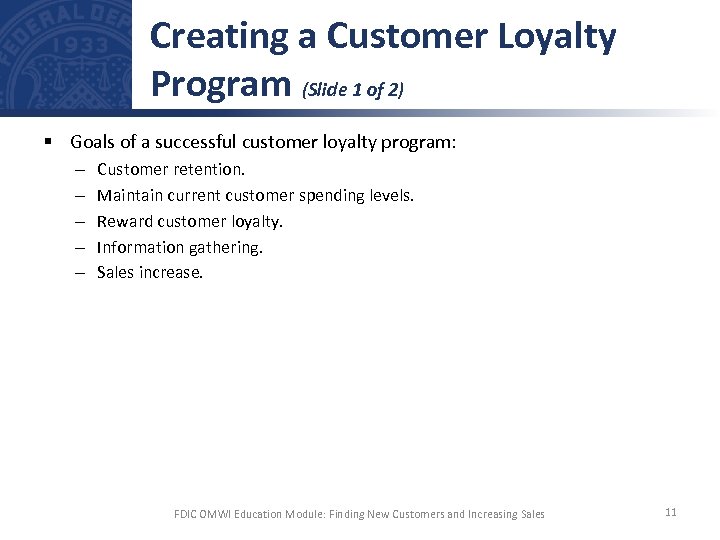Creating a Customer Loyalty Program (Slide 1 of 2) § Goals of a successful