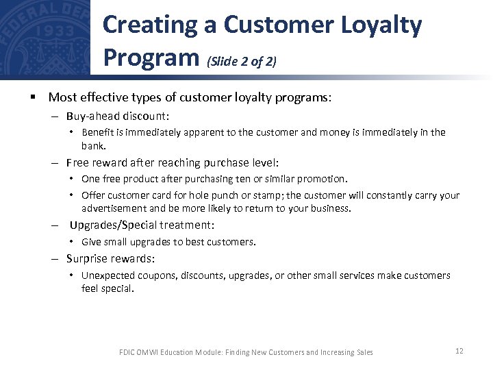 Creating a Customer Loyalty Program (Slide 2 of 2) § Most effective types of